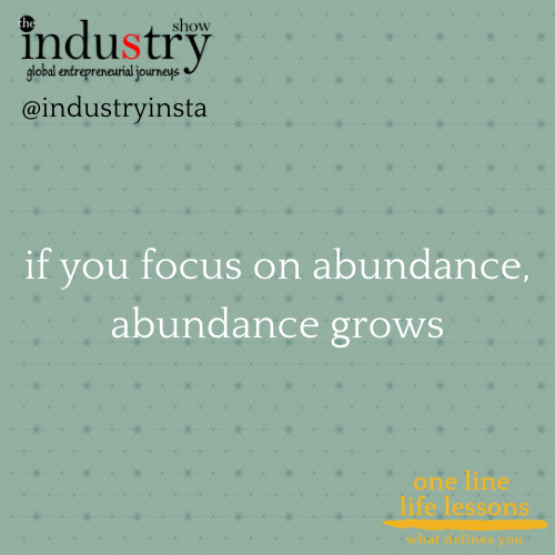 if you focus on abundance, abundance grows