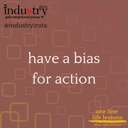 have a bias for action