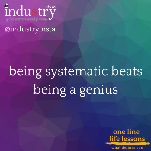 being systematic beats being a genius