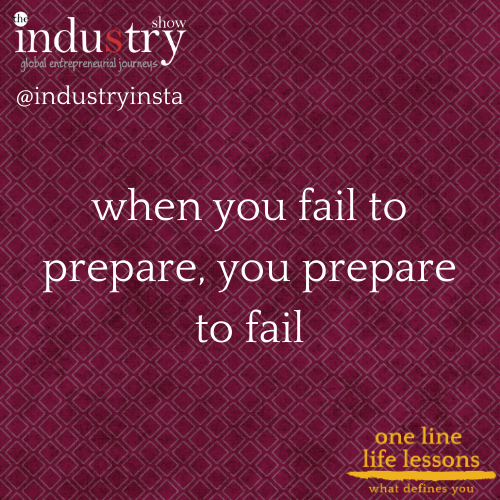 when you fail to prepare, you prepare to fail