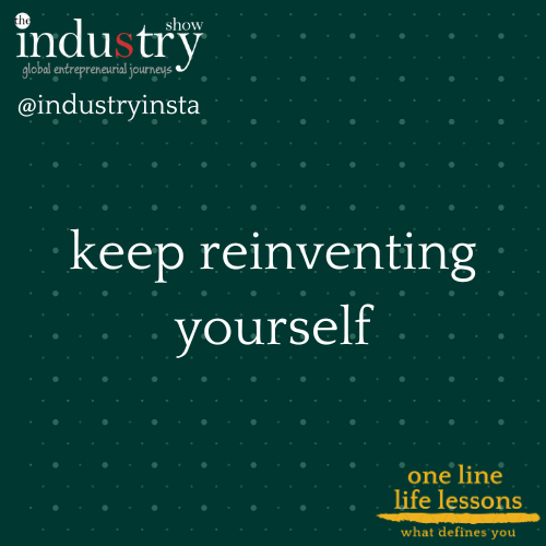 keep reinventing yourself