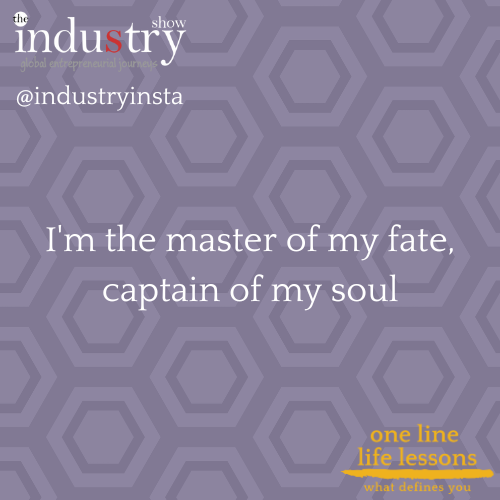 i'm the master of my fate, captain of my soul