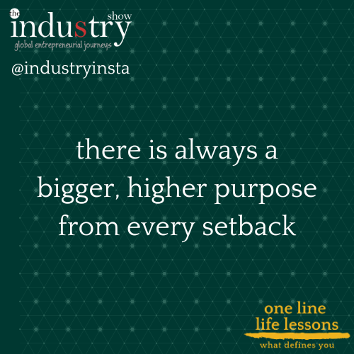 there is always a bigger, higher purpose from every setback