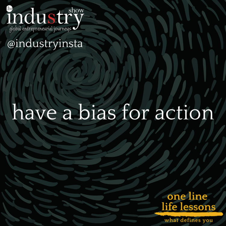 have a bias for action