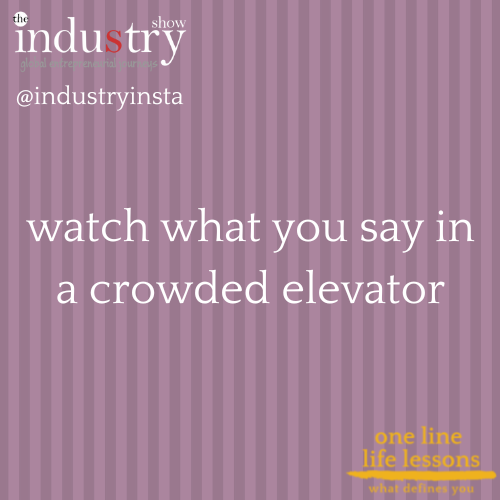 watch what you say in a crowded elevator