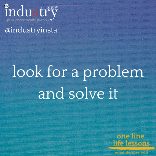 look for a problem and solve it