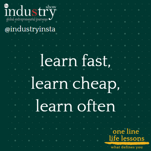 learn fast, learn cheap, learn often