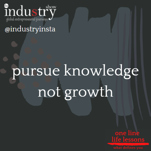 pursue knowledge not growth