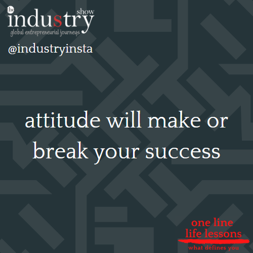 attitude will make or break your success