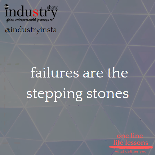 failures are the stepping stones