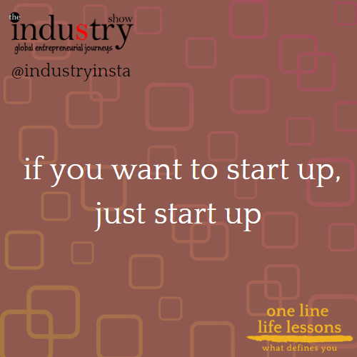 if you want to start up, start up