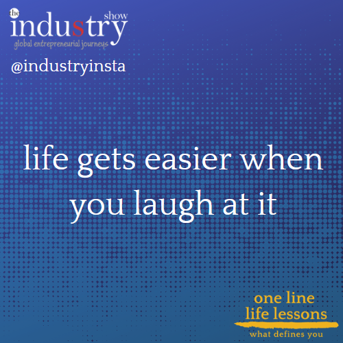 life gets easier when you laugh at it