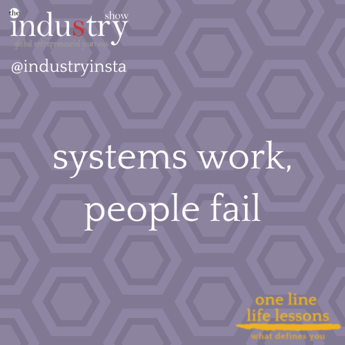 systems work, people fail