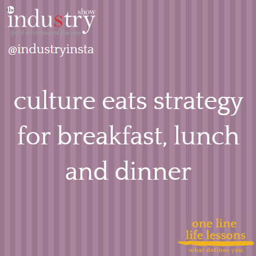 culture eats strategy for breakfast, lunch and dinner