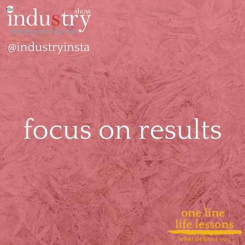 focus on results
