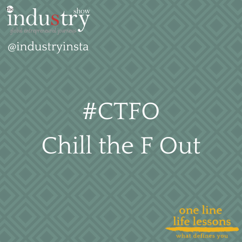 #CTFO - Chill the F out