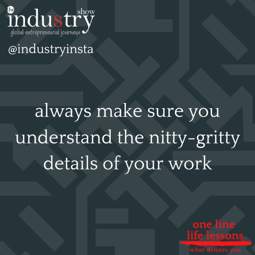 always make sure you understand the nitty-gritty details of your work