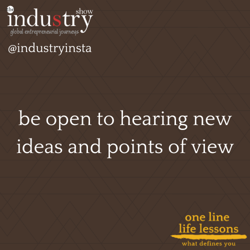 be open to hearing new ideas and points of view
