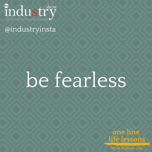 be fearless