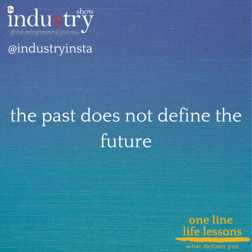 the past does not define the future