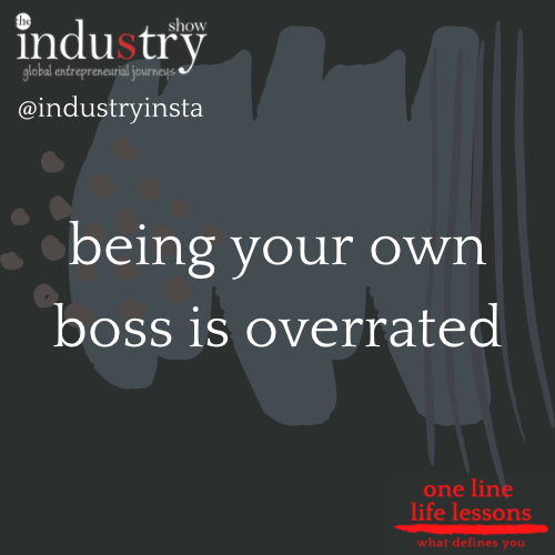 being your own boss is overrated