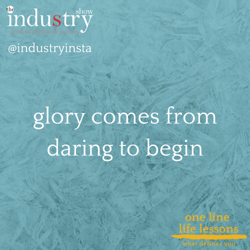 glory comes from daring the beign