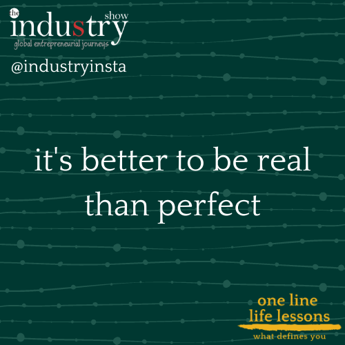 it's better to be real than perfect