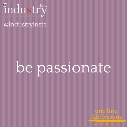 be passionate