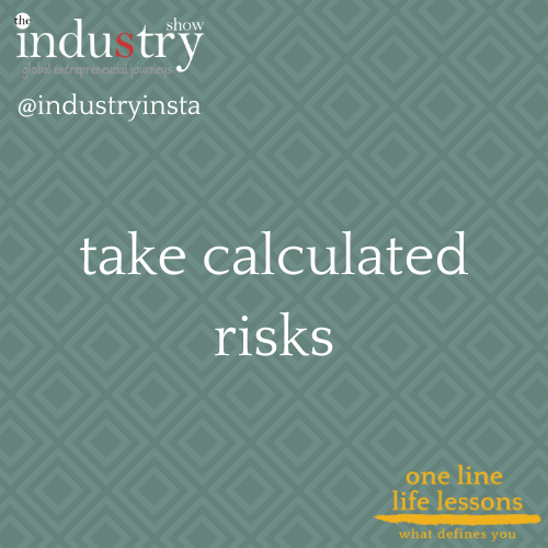 take calculated risks