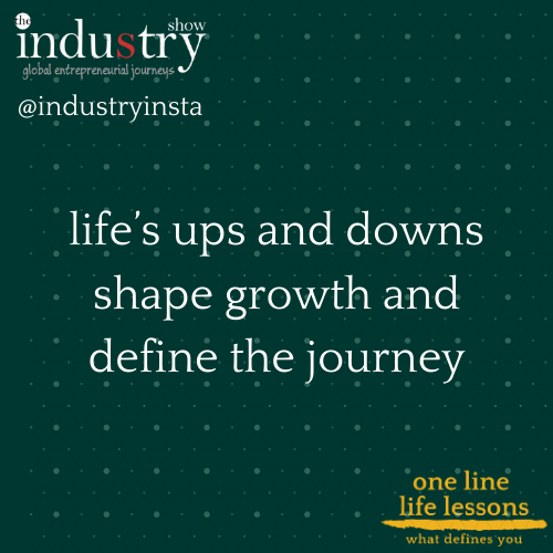 life's ups and downs shape growth and define the journey