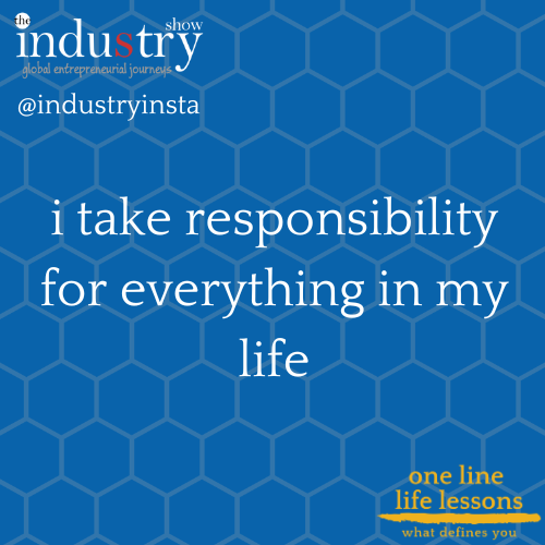 i take responsibility for everything in my life