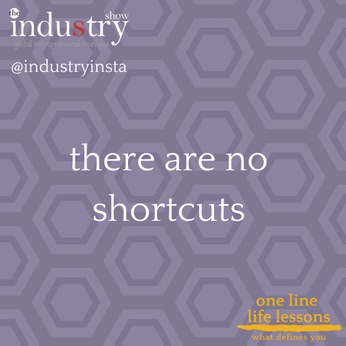 there are no shortcuts