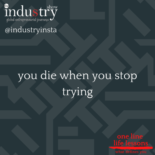 you die when you stop trying
