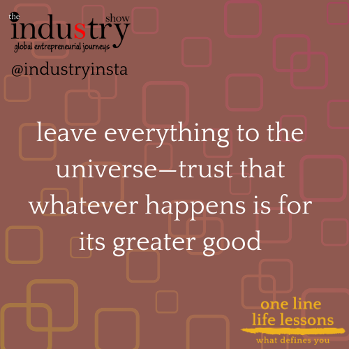 leave everything to the universe-trust that whatever happens is for its grater good
