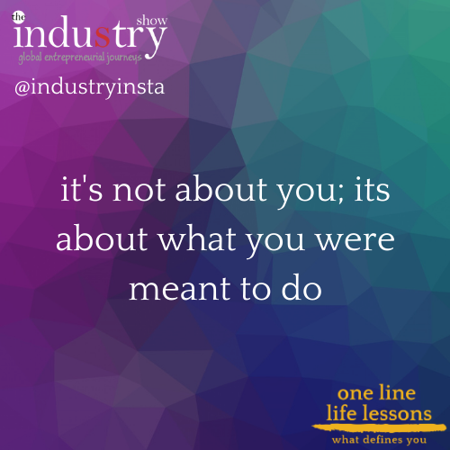 it's not about you; its about what you were meant to do