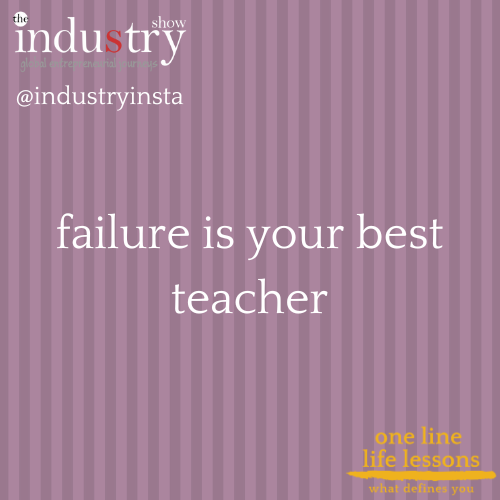 failure is your best teacher