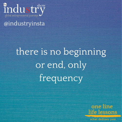there is no beginning or end, only frequency