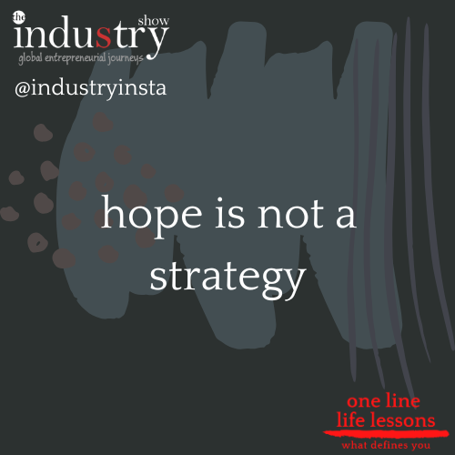 hope is not a strategy