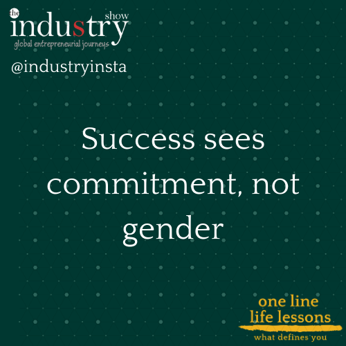 Success sees commitment, not gender