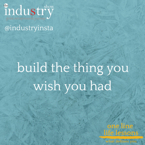 build the thing you wish you had