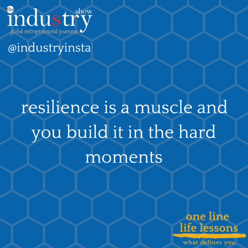 resilience is a muscle and you build it in the hard moments