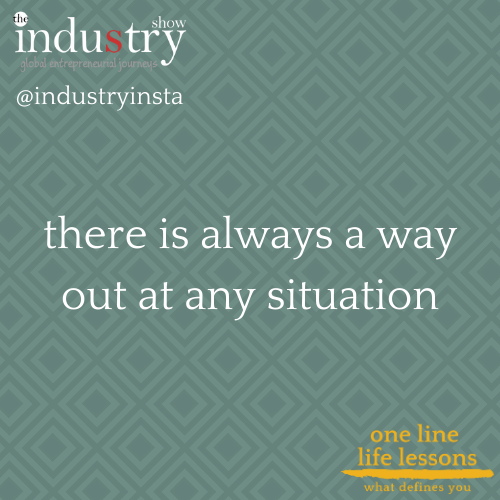 there is always a way out at any situation