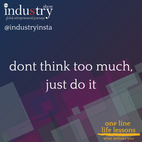 dont think too much, just do it