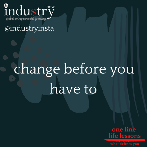  change before you have to