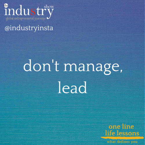  don't manage, lead