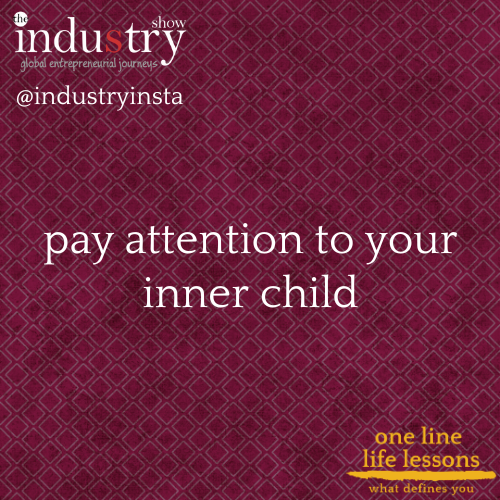 pay attention to your inner child