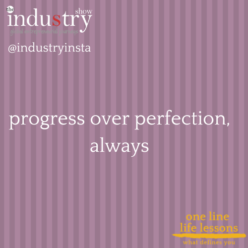 progress over perfection, always