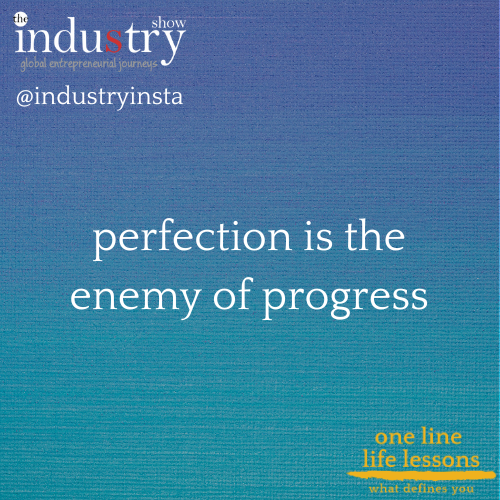 perfection is the enemy of progress