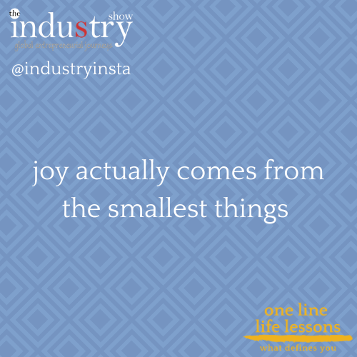 joy actually comes from the smallest things 