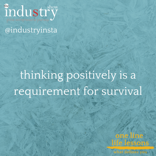  thinking positively is a requirement for survival